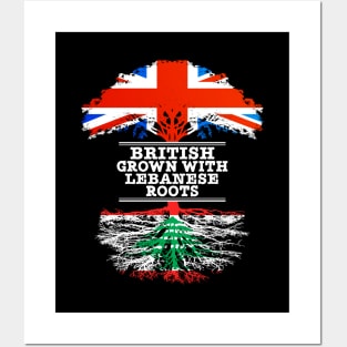 British Grown With Lebanese Roots - Gift for Lebanese With Roots From Lebanon Posters and Art